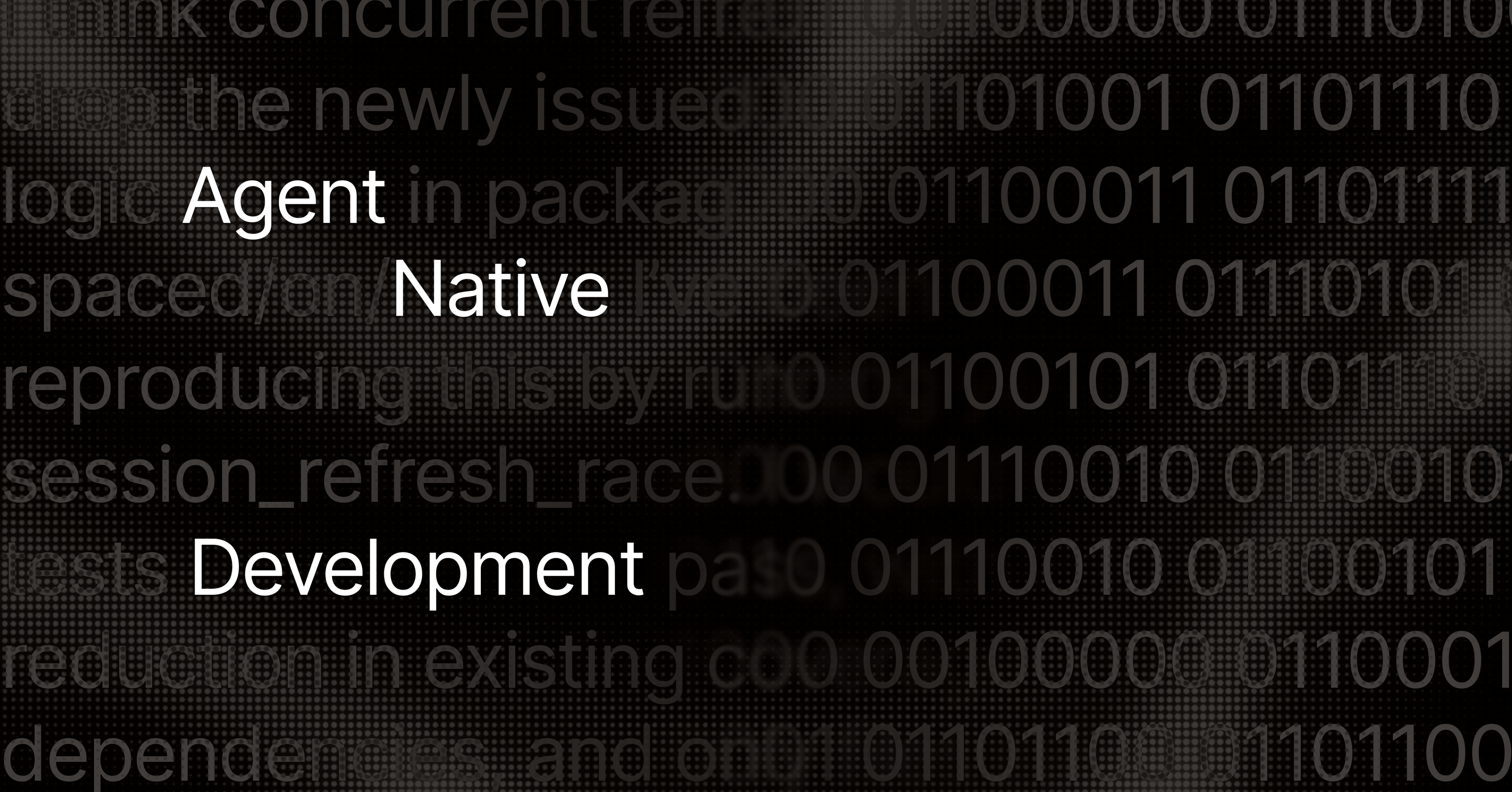 Agent Native Development