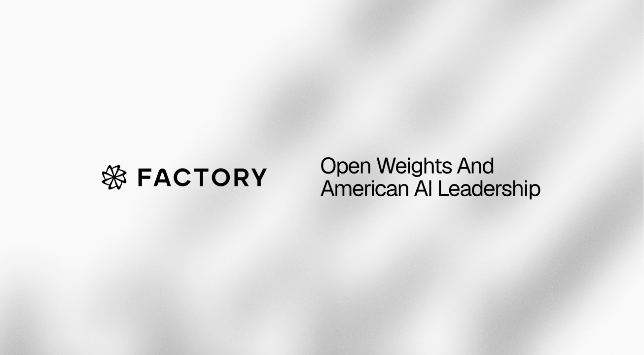 Factory Joins Open Weights and American AI Leadership