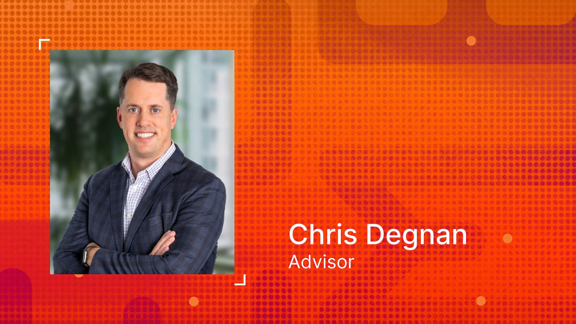 Chris Degnan joins Factory as Advisor